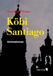 Stephan Pörtner: Köbi Santiago