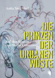 Anita Siegfried: Die Prinzen der urbanen Wüste