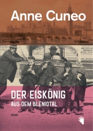 Anne Cuneo: Der Eiskönig aus dem Bleniotal