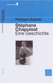Philippe Dubath: Chapuisat - Eine Geschichte