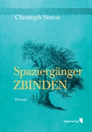 Christoph Simon: Spaziergänger Zbinden