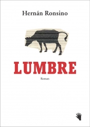 Hernán Ronsino: Lumbre