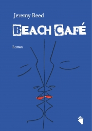 Jeremy Reed: Beach Café