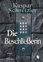 Kaspar Schnetzler: Die Beschliesserin