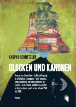 Kaspar Schnetzler: Glocken und Kanonen