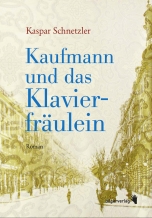 Kaspar Schnetzler: Kaufmann und das Klavierfräulein