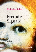 «Fremde Signale» von Katharina Faber