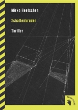 Mirko Beetschen: Schattenbruder