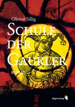 Olivier Sillig: Schule der Gaukler