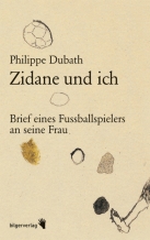 Philippe Dubath: Zidane und ich.