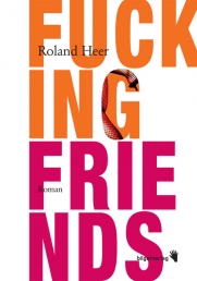 Roland Heer: Fucking Friends