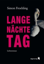 «Lange Nächte Tag» von Simon Froehling