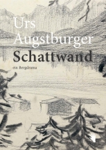 Urs Augstburger: Schattwand