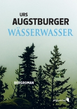 «Wässerwasser» von Urs Augstburger