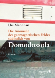 Urs Mannhart: Die Anomalie des geomagnetischen Feldes südöstlich von Domodossola