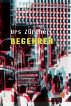 Urs Zürcher: Begehren